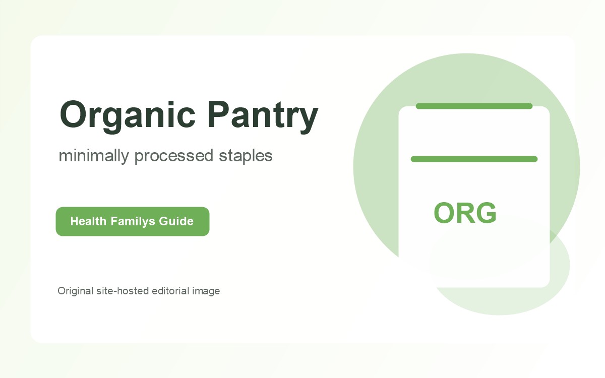 Organic Pantry Reset: How Wildly Organic Supports Cleaner Family Meals